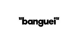 "banguei"