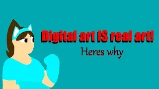 Digital Art is REAL art