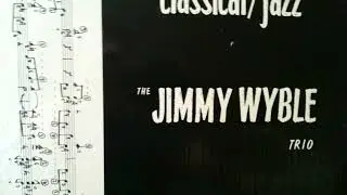 The Jimmy Wyble Trio Plays Two Lines From Nowhere