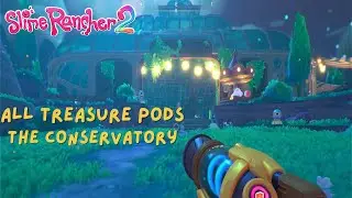 Slime Rancher 2 All Treasure Pods in The Conservatory