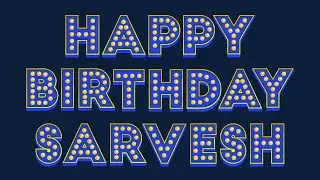 Happy Birthday Sarvesh