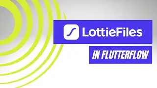 How To Use Lottie Animations in Flutterflow