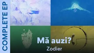 Zodier - Mă auzi ? | Full EP