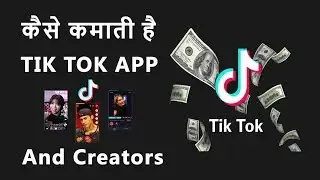 How TikTok and Its Users Make Money | TikTok Business Model | Hindi