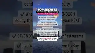 TOP SECRETS for First Time Home Buyers 