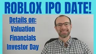 Roblox IPO Date Revealed! Plus Valuation, Financials, and Details of A Roblox Investor Day (RBLX)