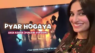 Pyar Hogaya Ukasha Gul Ashraf  Full Song  Aasa Kooda Punjabi Version 2024