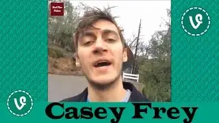 Casey Frey VINES ✔★ (ALL VINES) ★✔ NEW HD 2016
