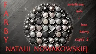 Część 2: farby od Natalii Nowakowskiej- metaliczne, holo i inne bajery #handmade #watercolormetallic