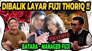 PERTAMA KALI & CUMA DISINI!! MANAGER FUJI UNGKAP SEMUA..❌ BATARA