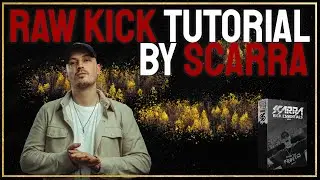 RAW KICK TUTORIAL FROM SCRATCH BY SCARRA