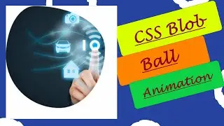 HTML And CSS Blob Animation | CSS Blob Radius Animation Effects| CSS Effects | 