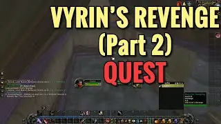 Vyrin's Revenge (Part 2) Quest (WoW Classic)