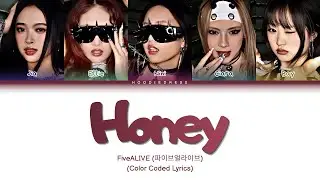 FiveALIVE ’Honey’ Lyrics (파이브얼라이브 Honey 가사) [Color Coded_Eng] 