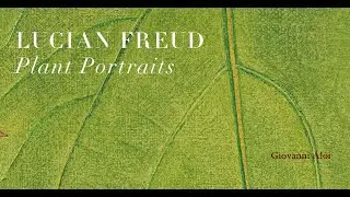Lucian Freud: Plant Portraits