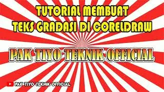 Tutorial Membuat Teks Gradasi Di Coreldraw