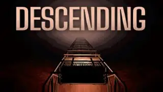 Descending (Down, down, down.)