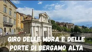 Giro delle Mura e delle Porte di Bergamo Alta