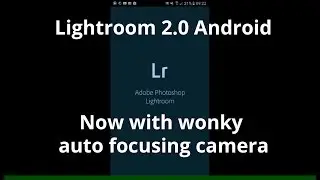Lightroom 2.0 Camera Auto Focus Sucks Galaxy S6 -Android