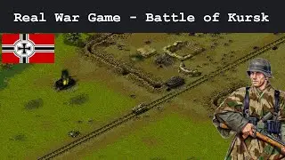 Real War Game - Battle Of Kursk - Part VI (Dark11)