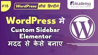 Creating Custom Sidebars with Elementor in WordPress | 
