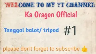 Tanggal balot/ tripod