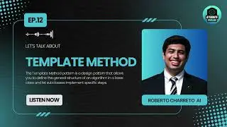 EP.12 Let’s talk About The Template Method Pattern