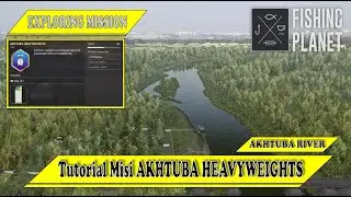 Misi AKHTUBA HEAVYWEIGHTS - Exploration Mission - Fishing Planet Indonesia