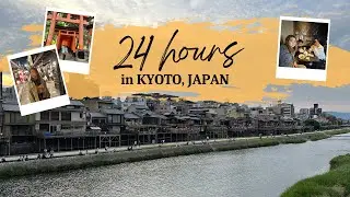 24-Hour Itinerary in Kyoto, Japan