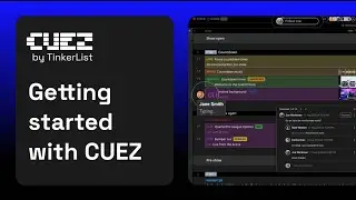 Getting Started - Cuez by TinkerList