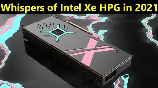 Intel 2021 Gaming GPU Whispers: Can Xe HPG save Midrange GPU Pricing?