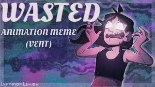 WASTED // ANIMATION MEME (flashing lights!) (old vent)