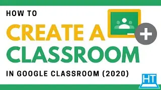 How to Create a Google Classroom for Beginners (2020)