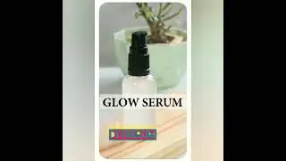 Glow Serum // DIY skin glow serum