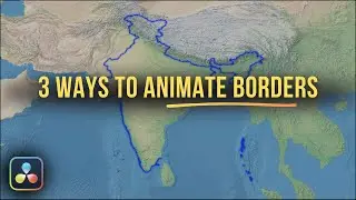 3 Methods to Animate Borders in Fusion | Map Animation in DaVinci Resolve