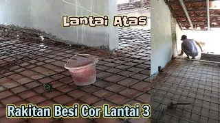 RAKIT BESI COR LANTAI ATAS BEIT ARMUZAH