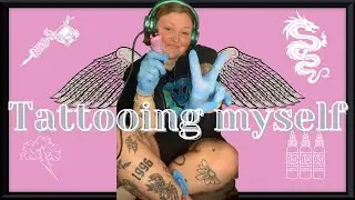 TATTOOING MYSELF AT HOME