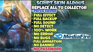 Script skin Aldous Collector No Password patch Terbaru 2022 Full Effect, Full background,-mobile leg