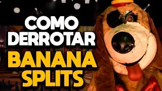 COMO DERROTAR THE BANANA SPLITS - RECAP