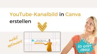 Canva-Tutorial | YouTube-Kanalbild schnell und einfach in Canva
