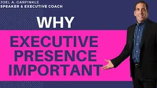 Why Is Executive Presence So Important?