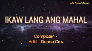 IKAW LANG ANG MAHAL - DONNA CRUZ (Karaoke Version)