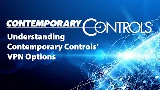 Understanding Contemporary Controls’ VPN Options