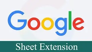 How To Create a Google Sheet Extension For Browser