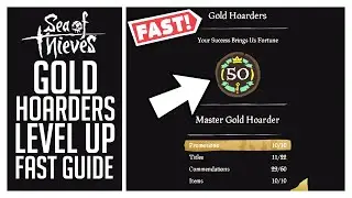 Gold Hoarders - How to level up faster Guide in Sea of Thieves (2021)