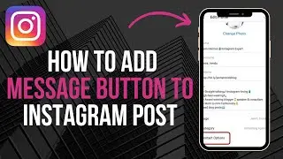 How to Add Message Button to Instagram Post (2024)