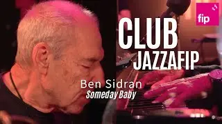 Club Jazzafip : Ben Sidran “Someday Baby“