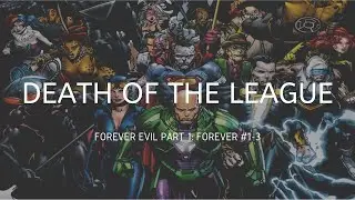 Death of the League (Forever Evil Part 1)