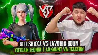 NOT SHAXA vs JAVOHIR BOOM 🥵 YUTSAM LEDNIK 7 AKKAUNT VA TELEFON 😳