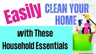 Easily Clean Your Home with These Household Essentials